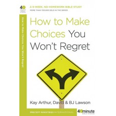 40-Minute Study - How To Make Choices You Won't Regret