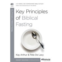 40-Minute Study - Key Principles Of Biblical Fasting