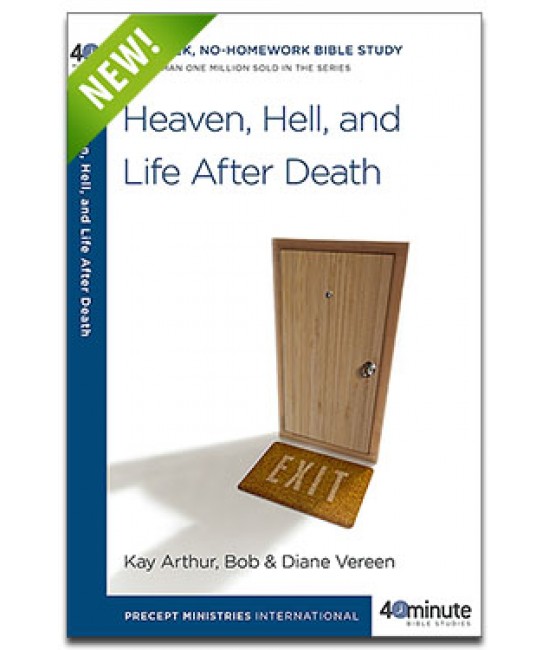 40 Minute Study - Heaven, Hell, and Life After Death 