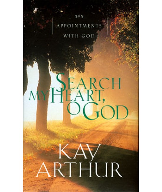 XOS - Devotionals - Search My Heart, O God: 365 Appointments with God