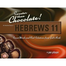 Sweeter Than Chocolate - Hebrews 11
