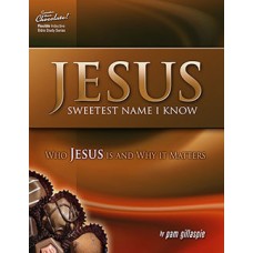 Sweeter Than Chocolate - Jesus - Sweetest Name I Know 