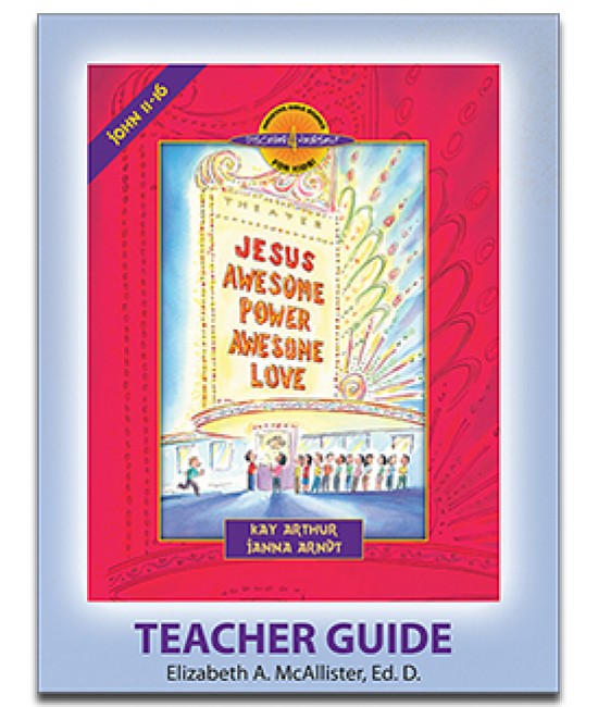 XOS - D4Y - Jesus-Awesome Power, Awesome Love (John 11-16)-D4Y Teacher's Guide