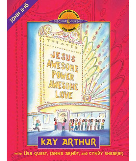D4Y - Jesus: Awesome Power, Awesome Love - John 11-16