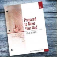 ESV KP 6 In Out Amos Kings  Prophets Prepared To Meet Your God 6 In  Out Workbook 