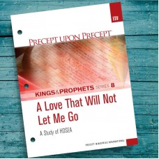 ESV KP 8 PUP Hosea Kings  Prophets A Love That Will Not Let Me Go 8  Precept Workbook 
