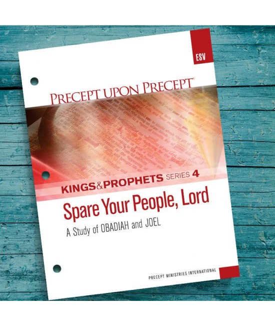 ESV KP 4 PUP Obadiah Joel Kings Prophets  Spare Your People  Lord 4   Precept Workbook  