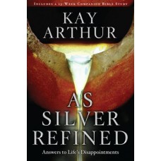 Topical - As Silver Refined: Answers to Life's Disappointments