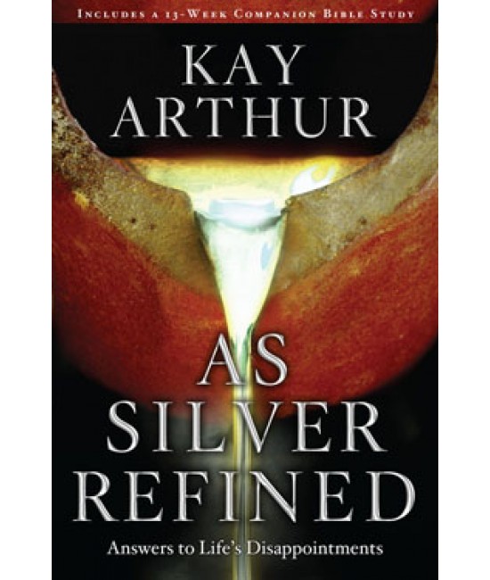 Topical - As Silver Refined: Answers to Life's Disappointments