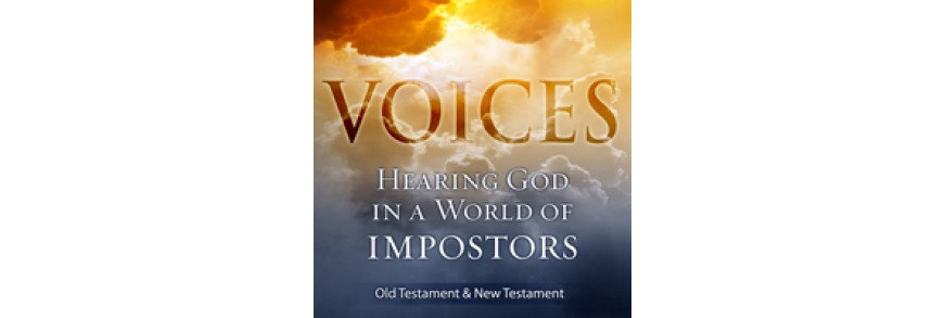 Voices: Hearing God in a World of Impostors